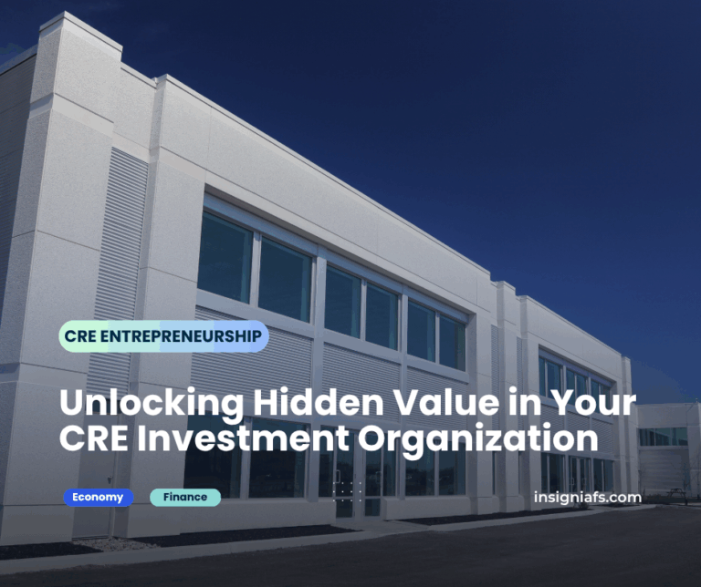 Unlocking Hidden Value in Your CRE Investment Organization